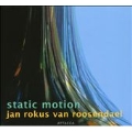 Jan Rokus van Roosendael: Static Motion, etc / Edo de Waart(cond), Peter Eotvos(cond), Netherlands Chamber Orchestra and Chorus, etc