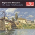 Impressions Francaises - Casterede: Flutes en Vacances; P.Maurice: Suite pour Quatuor de Flutes; Bozza: Trois Pieces, etc