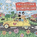 Radio La Colifata Presenta : El Canto Del Loco [CD+DVD]