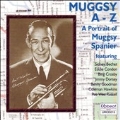 Muggsy A-Z (A Portrait Of Muggsy Spanier)