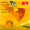 Daniel Kessner: Chamber & Solo Works