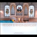 Reger & Rheinberger - Organ Works