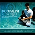 Kundalini Chillout: Liquid Mantra Remixes