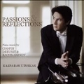 Passions & Reflections - Chopin, Debussy, Rachmaninov