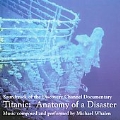 Titanic: Anatomy Of A Disaster