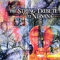 The String Tribute To Nirvana