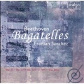 Beethoven: Bagatelles / Sanchez