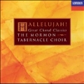 Hallelujah!- Great Choral Classics / Mormon Tabernacle Choir