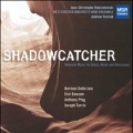 Shadowcatcher - American Music for Brass, Winds and Percussion