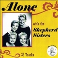 Alone With The Shepherd Sisters