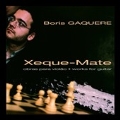 Xeque - Mate / Boris Gaquere