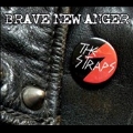 Brave New Anger