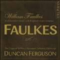Faulkes: Organ Works - An Edwardian Concert with England's Organ Composer