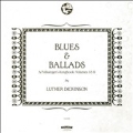 Blues & Ballads: A Folksinger's Songbook Vol.I & II