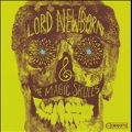 Lord Newborn & The Magic Skulls