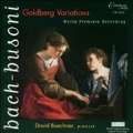 Bach-Busoni: Goldberg Variations / David Buechner