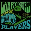 Larry Coryell & The Wide Hive Players