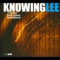 Knowing Lee