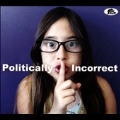 Politically Incorrect