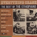 Everything Crash (The Best Of The Ethiopians)