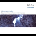 H.Keller: Schumann Metamorphoses and Piano Sonatas