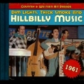 Country & Western Hit Parade 1961 : Dim Light, Thick Smoke & Hillbilly Music