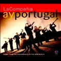 Ay Portugal - Music from the Renaissance to the New World