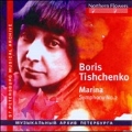 Boris Tishchenko: Marina (choral) - Symphony No.2