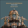 Bruhns & Scheidemann - Organ Works
