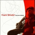 The Unreleased Frank Strozier: Cool, Calm and Collected