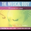 The Musical Body:Harmonizer [Digipak]