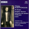 Furtwaengler: Te Deum, Religioeser Hymnus, etc / Alfred Walter