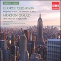 Gershwin: Rhapsody in Blue, An American in Paris; M.Gould: Latin-American Symphonette, etc