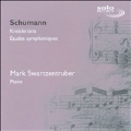 Schumann: Kreisleriana, Etudes Symphoniques