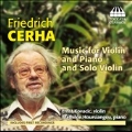 チェルハ: ヴァイオリンとピアノ、ピアノ・ソロのための作品集