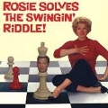 Rosie Solves The Swingin' Riddle