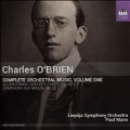 Charles O'Brien: Complete Orchestral Music Vol.1