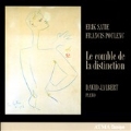 Satie, Poulenc - Le Comble de la Distinction
