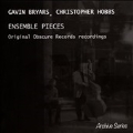 Gavin Bryars & Christopher Hobbs - Ensemble Pieces
