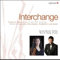 Interchange - Violin & Piano Duos of The 20th Century
