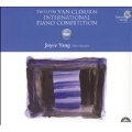 12TH VAN CLIBURN INTERNATIONAL PIANO COMPETITION:SILVER MEDALIST:JOYCE YANG(p)