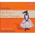 プロコフィエフ: 歌劇《3つのオレンジへの恋》(英語版全曲)