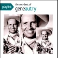 Playlist : The Very Best of Gene Autry