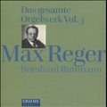 Max Reger: Complete Organ Works Vol.3