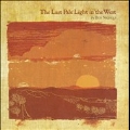The Last Pale Light In The West