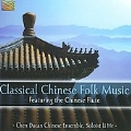 Classical Chinese Folk Music : Featuring The Chinise Flute