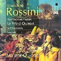 Rossini: Harmoniemusik for Wind Quintet - La Cenerentola, Tancredi / Ma'alot Quintet