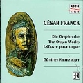 Franck: The Organ Works / Guenther Kaunzinger