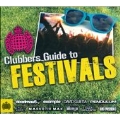 Clubbers Guide to Festivals