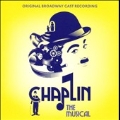 Chaplin: The Musical (Original Broadway Cast Recording)